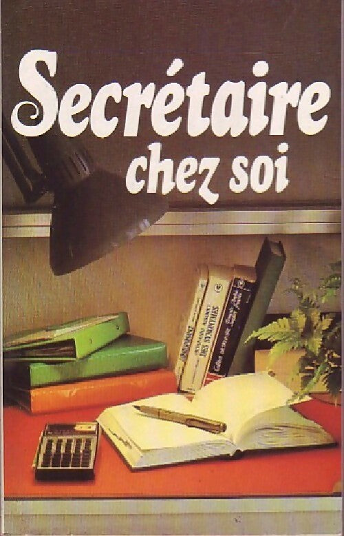 Livrenpoche : Secrétaire chez soi - X - Livre