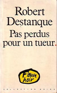 Livrenpoche : Pas perdus pour un tueur - Robert Destanque - Livre