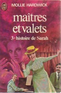 Livrenpoche : Maîtres et valets Tome III : Histoire de Sarah - Michael Hardwick - Livre