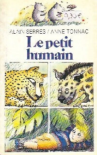 Livrenpoche : Le petit humain - Alain Serres - Livre