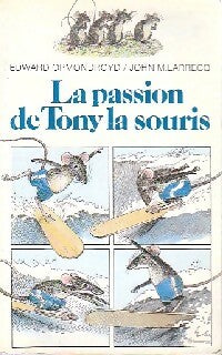 Livrenpoche : La passion de Tony la souris - Edward Ormondroyd - Livre