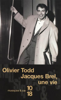 Livrenpoche : Jacques Brel, une vie - Olivier Todd - Livre