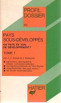 Livrenpoche : Pays sous-développés ou pays en voie de développement Tome I : Voir, comprendre, analyser - Janine Brémond, Jean-François Couet - Livre