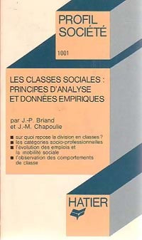 Livrenpoche : Les classes sociales : Principes d'analyse et données empiriques - Jean-Michel Chapoulie, Jean-Pierre Briand - Livre