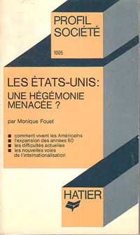 Livrenpoche : Les Etats-Unis : Une hégémonie menacée ? - Monique Fouet - Livre