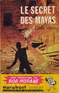Le secret des mayas - Henri Vernes - Livre