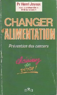Livrenpoche : Changer d'alimentation - Henri Joyeux - Livre