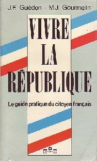 Livrenpoche : Vivre la République - Marie-Josèphe Gourmelin, Jean-François Guédon - Livre