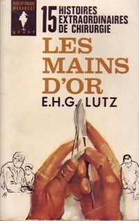 Livrenpoche : Les mains d'or - E.H.G. Lutz - Livre