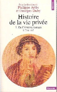 Livrenpoche : Histoire de la vie privée Tome I : De l'Empire romain à l'an mil - Georges Duby, Philippe Ariès - Livre