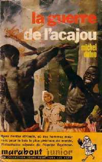 Livrenpoche : La guerre de l'acajou - Michel Duino - Livre