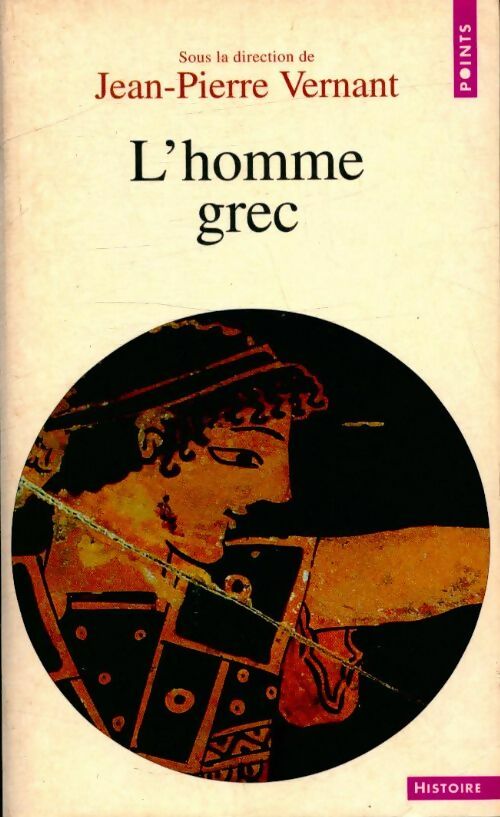 Livrenpoche : L'homme grec - Jean-Pierre Vernant - Livre