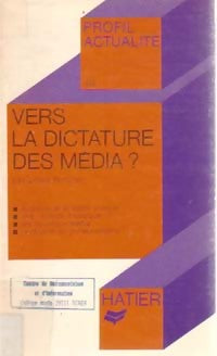 Vers la dictature des médias ? - Louis Porcher -  Profil - Livre