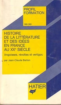 Livrenpoche : Histoire de la littérature et des idées en France au XXe siècle - Jean-Claude Berton - Livre