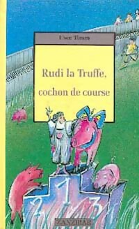 Livrenpoche : Rudi la Truffe, cochon de course - Uwe Timm - Livre