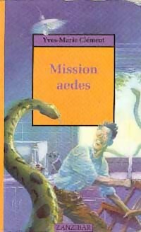 Livrenpoche : Mission aedes - Yves-Marie Clément - Livre