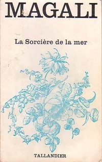 La sorcière de la mer - Magali - Livre