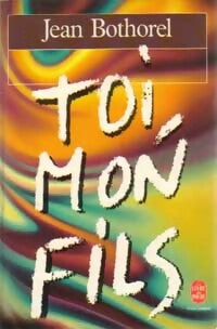 Livrenpoche : Toi, mon fils - Jean Bothorel - Livre