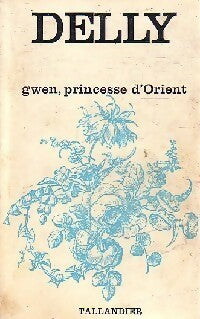 Livrenpoche : Gwen, princesse d'Orient - Delly - Livre