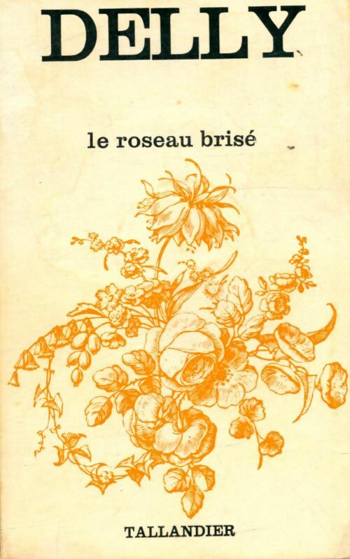 Livrenpoche : Le roseau brisé - Delly - Livre