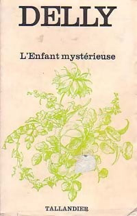 Livrenpoche : L'enfant mystérieuse - Delly - Livre