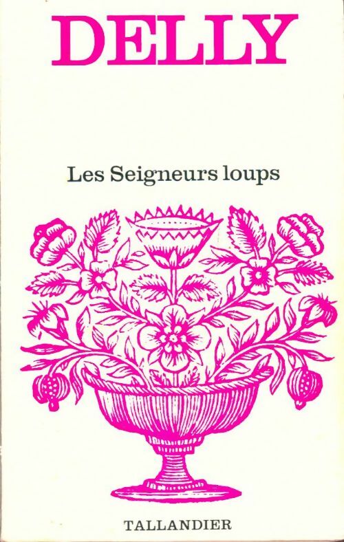 Livrenpoche : Les seigneurs loups - Delly - Livre