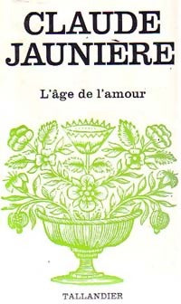 Livrenpoche : L'âge de l'amour - Claude Jaunière - Livre