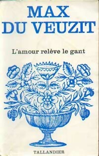 Livrenpoche : L'amour relève le gant - Max Du Veuzit - Livre
