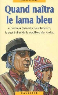 Livrenpoche : Quand naîtra le lama bleu - Roger Judenne - Livre