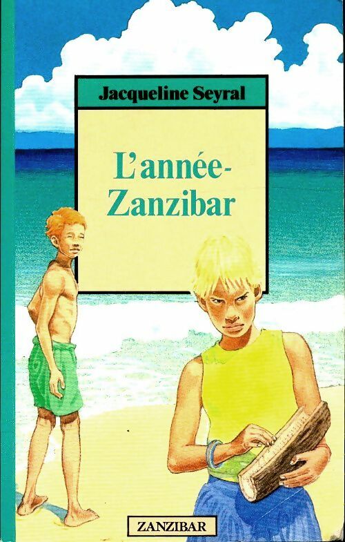 Livrenpoche : L'année-Zanzibar - Jacqueline Seyral - Livre