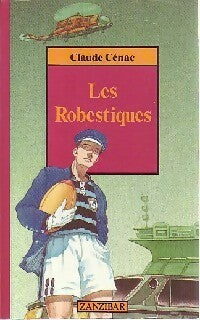 Livrenpoche : Les Robestiques - Claude Cénac - Livre