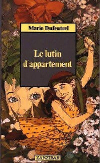 Livrenpoche : Le lutin d'appartement - Marie Dufeutrel - Livre