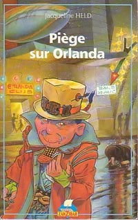 Livrenpoche : Piège sur Orlanda - Jacqueline Held - Livre
