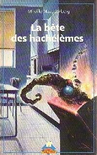 Livrenpoche : La bête des hachélèmes - Mireille Maagdenberg - Livre