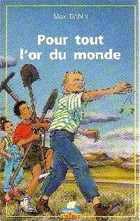 Livrenpoche : Pour tout l'or du monde - Max Dann - Livre