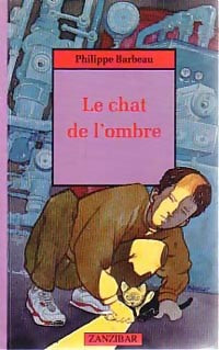 Livrenpoche : Le chat de l'ombre - Philippe Barbeau - Livre