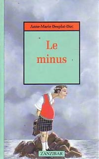 Livrenpoche : Le minus - Anne-Marie Desplat-Duc - Livre
