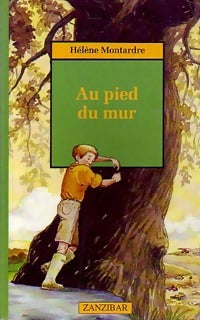 Livrenpoche : Au pied du mur - Hélène Montardre - Livre