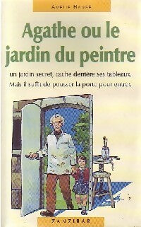 Livrenpoche : Agathe ou le jardin du peintre - Amélie Rangé - Livre