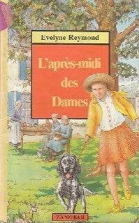 Livrenpoche : L'après-midi des dames - Evelyne Reymond - Livre