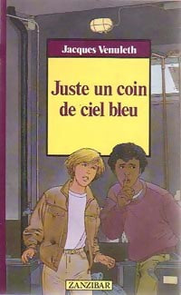 Livrenpoche : Juste un coin de ciel bleu - Jacques Vénuleth - Livre