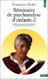Séminaire de psychanalyse d'enfants Tome II - Françoise Dolto - Livre