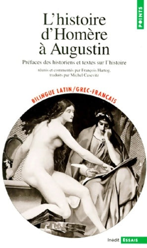 Livrenpoche : L'histoire d'Homère à Augustin. Préface des historiens et textes sur l'histoire - François Hartog - Livre