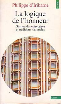 Livrenpoche : La logique de l'honneur. Gestion des entreprises et traditions nationales - Philippe D'Iribarne, Philippe D' Iribarne - Livre
