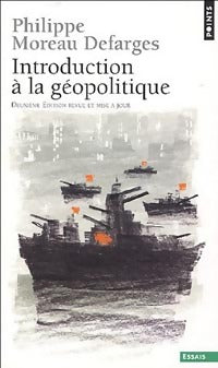 Livrenpoche : Introduction à la géopolitique - Philippe Moreau Defarges - Livre