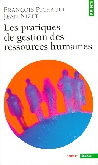 Livrenpoche : Les pratiques de gestion des ressources humaines. Approches contingente et politique - Jean Nizet, François Pichault - Livre