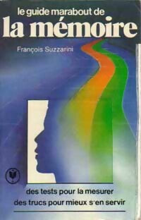 Livrenpoche : Le guide marabout de la mémoire - François Suzzarini - Livre
