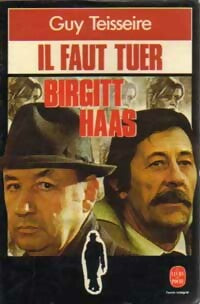Livrenpoche : Il faut tuer Birgitt Haas - Guy Teisseire - Livre