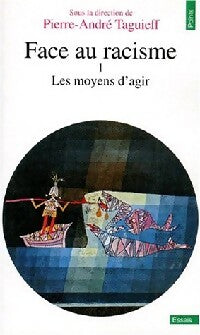 Livrenpoche : Face au racisme Tome I - Pierre-André Taguieff - Livre