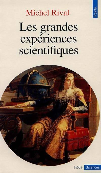Livrenpoche : Les grandes expériences scientifiques - Michel Rival - Livre